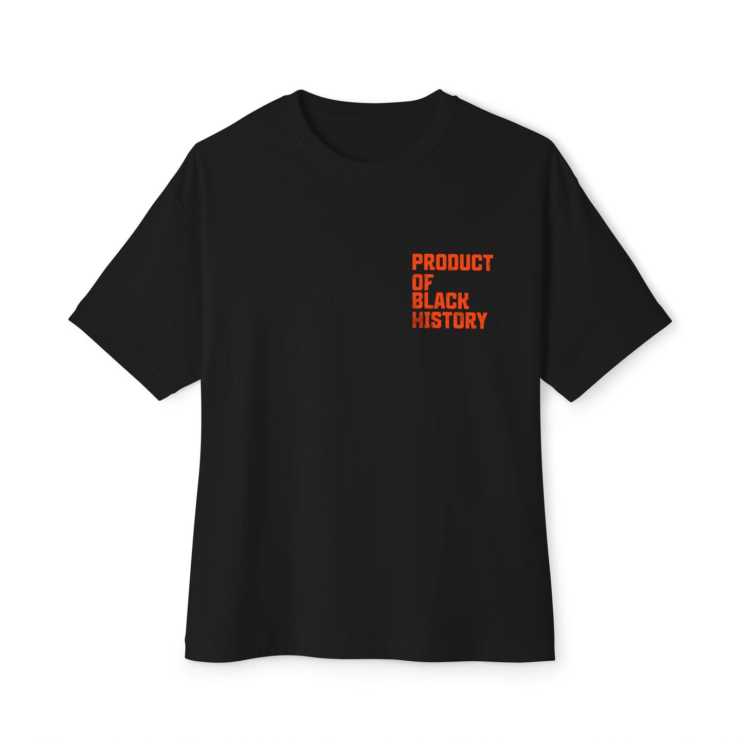 Product of Black History Tee — Oversized Boxy T‑Shirt