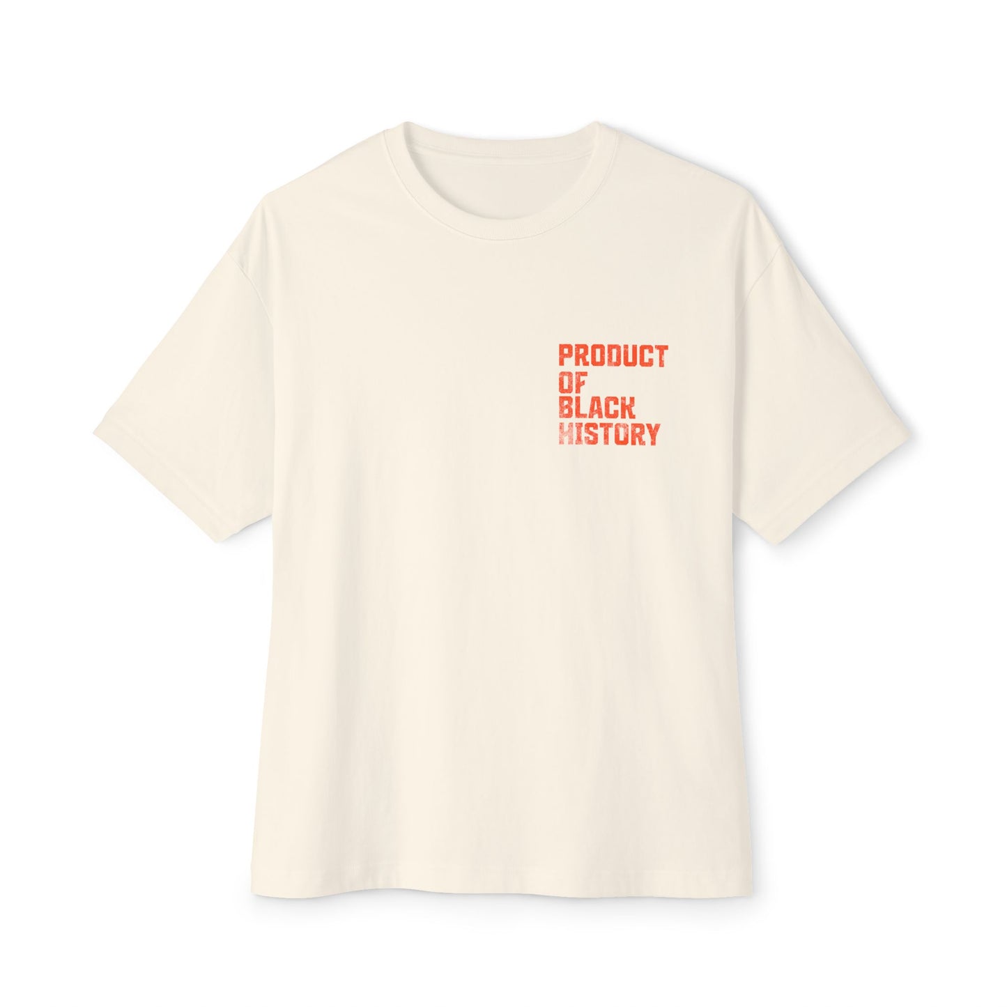 Product of Black History Tee — Oversized Boxy T‑Shirt